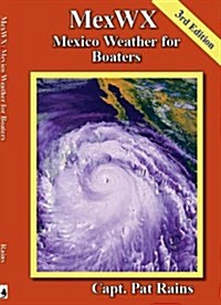 MexWX: Mexico Weather for Boaters (Paperback, 3rd)