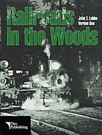 Railroads in the Woods (Paperback, First Thus)