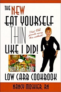 The New Eat Yourself Thin Like I Did! (Paperback)