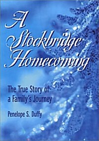 A Stockbridge Homecoming: The True Story of a Familys Journey (Paperback, First Edition)