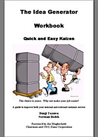 The Idea Generator: Quick and Easy Kaizen (Workbook) (Paperback)