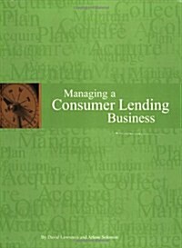 Managing a Consumer Lending Business (Paperback)