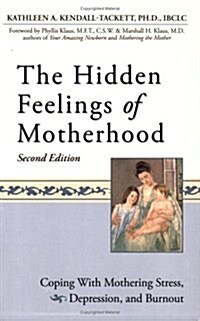 The Hidden Feelings of Motherhood Second Edition (Map, 2nd)