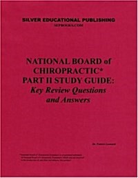National Board of Chiropractic Part II Study Guide: Key Review Questions and Answers (Paperback)