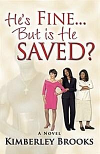 Hes Fine... But is He Saved? (Paperback)