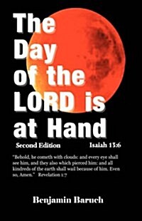 The Day of the LORD is at Hand Second Edition (Paperback, 2nd)