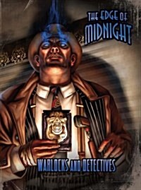 Warlocks and Detectives (The Edge of Midnight RPG, EMP1300) (Perfect Paperback)