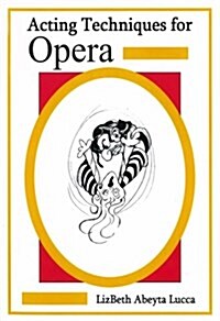 Acting Techniques for Opera (Paperback)