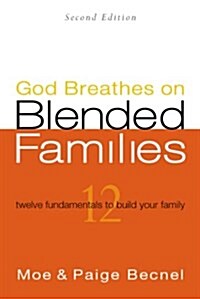 God Breathes on Blended Families (Second Edition) (Perfect Paperback, Second Edition)