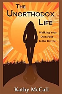 The Unorthodox Life (Paperback)