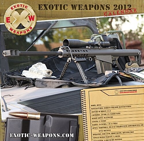 Exotic Weapons 2012 Gun Calendar (Calendar, 1st)