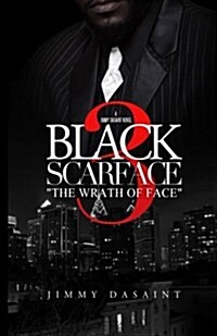 Black Scarface 3 The Wrath of Face (Paperback)