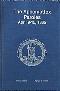 Appomattox Paroles April 9-15, 1865 (Hardcover)