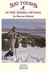 Ski Tours in the Sierra Nevada: East of the Sierra (Paperback)