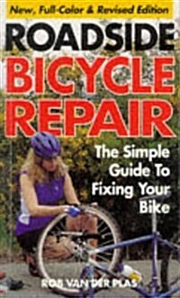 Roadside Bicycle Repair: The Simple Guide to Fixing Your Bike (Hardcover, 3 Rev Sub)