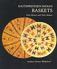 Southwestern Indian Baskets: Their History and Their Makers (Paperback)