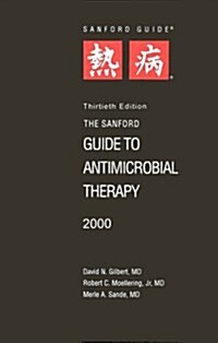 The Sanford Guide to Antimicrobial Therapy 2000 (Pocket ed) (Paperback, 30th)