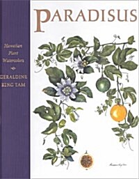 Paradisus: Hawaiian Plant Watercolors by Geraldine King Tam (Paperback)