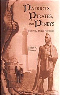 Patriots, Pirates, and Pineys (Paperback)