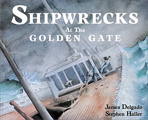 Shipwrecks at the Golden Gate (Paperback)