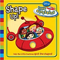 Disney Little Einsteins : Shape Up (Board book)