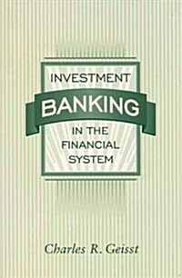 Investment Banking in the Financial System (Hardcover)