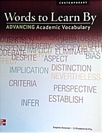 Words to Learn By: Advancing Academic Vocabulary, Student Edition (Paperback)