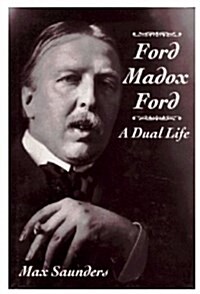 Ford Madox Ford : A Dual Life (Hardcover)