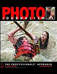 Photojournalism: The Professionals Approach, Fourth Edition (Paperback, 4th)