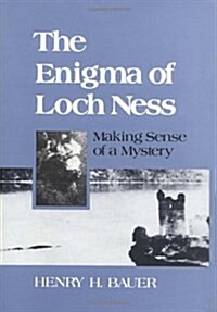 The Enigma of Loch Ness: Making Sense of a Mystery (Paperback, 1st)