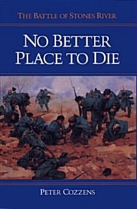 No Better Place to Die: The Battle of Stones River (Paperback)