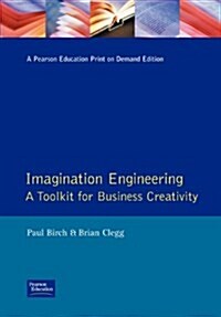 Imagination Engineering 2e : a toolkit for business creativity (Paperback, 2 ed)