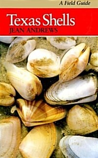 Texas Shells: A Field Guide (Elma Dill Russell Spencer Foundation Series) (Hardcover)