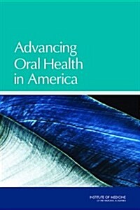 Advancing Oral Health in America (Paperback)