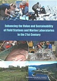 Enhancing the Value and Sustainability of Field Stations and Marine Laboratories in the 21st Century (Paperback)