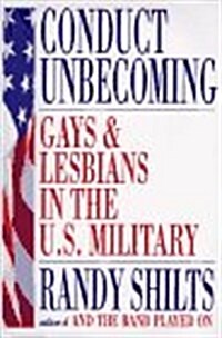 [중고] Conduct Unbecoming: Lesbians and Gays in the U.S. Military, Vietnam to the Persian Gulf (Paperback, First Edition)