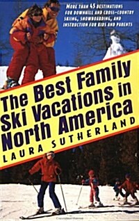 Best Family Ski Vacations In North America (Paperback)