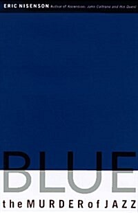 Blue: The Murder of Jazz (Paperback, 1st)