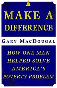 Make a Difference: How One Man Helped Solve Americas Poverty Problem (Plastic Comb, 1st)