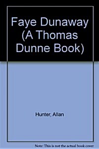 Faye Dunaway (A Thomas Dunne Book) (Paperback)