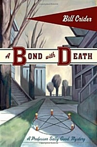 A Bond with Death: A Professor Sally Good Mystery (Spiral-bound, First Edition)