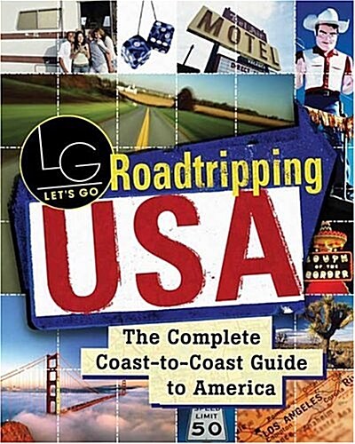 Roadtripping USA: The Complete Coast-to-Coast Guide to America (Lets Go) (Paperback)