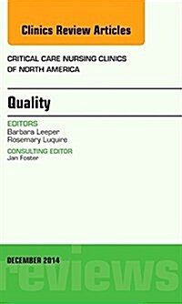 Quality, an Issue of Critical Nursing Clinics of North America (Hardcover)