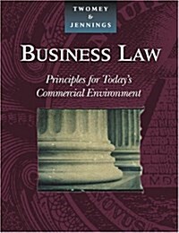 Business Law: Principles for Todays Commercial Environment (Hardcover, 1st)