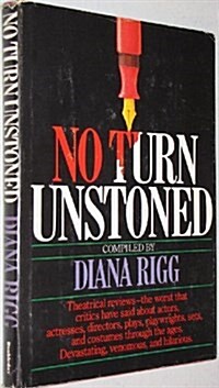 No Turn Unstoned: The Worst Ever Theatrical Reviews (Hardcover, 1st)