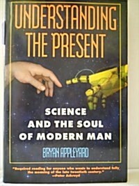 UNDERSTANDING THE PRESENT (Hardcover, 1st U.S. ed)