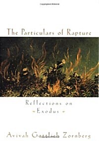 The Particulars of Rapture: Reflections on Exodus (Hardcover, 1st)