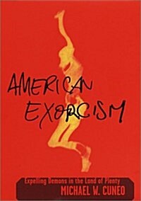 [중고] American Exorcism: Expelling Demons in the Land of Plenty (Paperback, 1st)