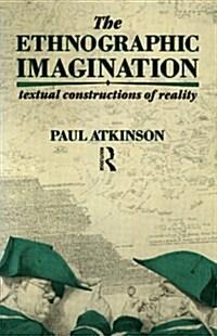 The Ethnographic Imagination: Textual Constructions of Reality (Paperback, 0)