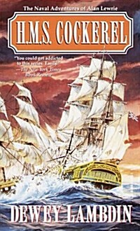 H.M.S. Cockerel (Alan Lewrie Naval Adventures) (Mass Market Paperback)